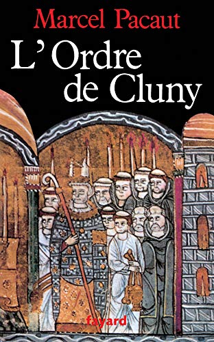 L'Ordre de Cluny. 909-1789