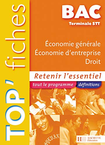 Top'Fiches économie générale économie d'entreprise droit terminale STT - Edition 2004