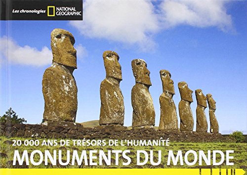 Monuments du monde: 20 000 ans de trésors de l'humanité