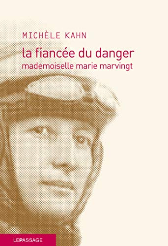 La Fiancée du danger - Mademoiselle Marie Marvingt