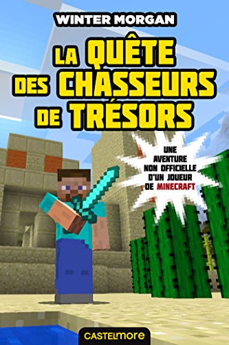 Minecraft - Les Aventures non officielles d'un joueur, T4 : La Quête des chasseurs de trésors