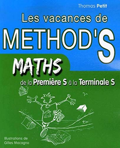 Mathématiques de la 1e à la Tle S : Les vacances de Method's