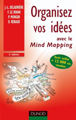 Organisez vos idées - 2ème édition - avec le Mind Mapping: avec le Mind Mapping