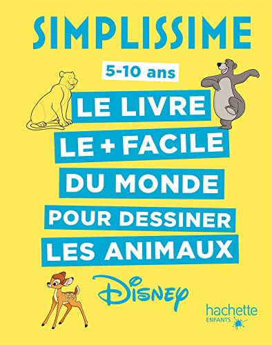 Simplissime - Le livre pour dessiner les animaux Disney le plus facile du monde