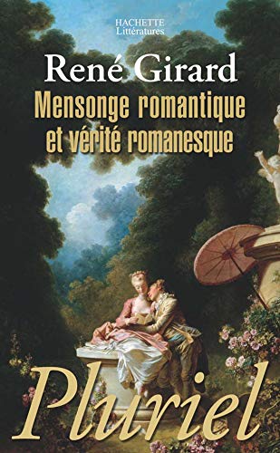 Mensonge romantique et vérité romanesque