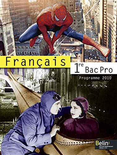 Français 1e Bac Pro: Programme 2010