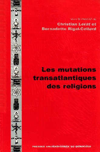 Les mutations transatlantiques des religions
