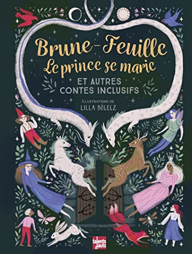 Brune-Feuille, Le prince se marie: Et autres contes inclusifs