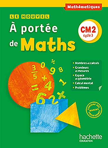 Le Nouvel A portée de maths CM2 - Livre élève - Ed. 2016