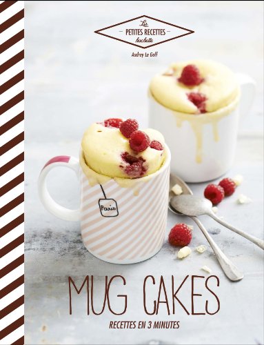 Mug cakes: Recettes en 3 minutes