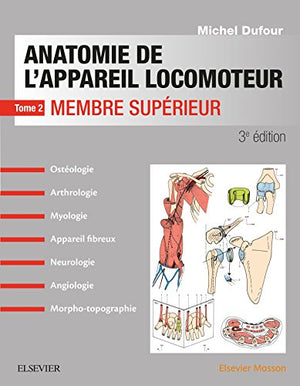 Anatomie de l'appareil locomoteur -Tome 2. Membre supérieur: Membre Superieur