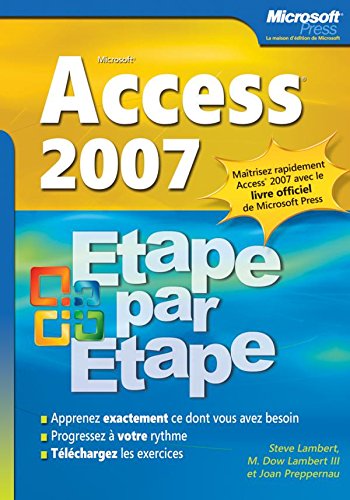 Access 2007 - Etape par Etape - Livre+compléments en ligne: Etape par Etape
