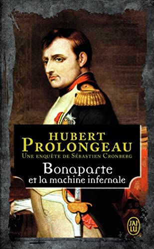 Une enquête de Sébastien Cronberg : Bonaparte et la machine infernale