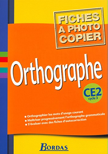 Orthographe, cycle 3 : CE2 (Fiches)