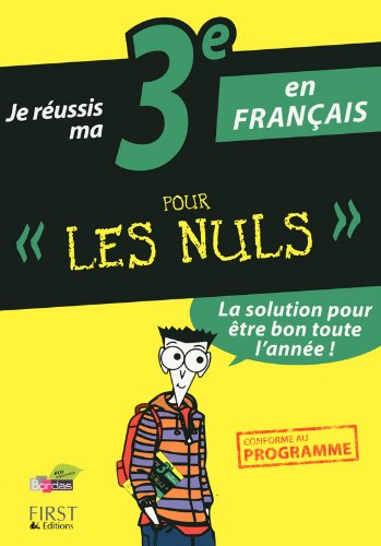Je réussis ma 3e en Français Pour Les Nuls
