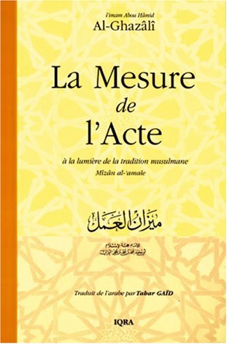 La mesure de l'acte à la lumière de la tradition musulmane