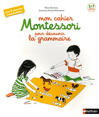 Mon cahier Montessori pour découvrir la grammaire - 5-7 ans