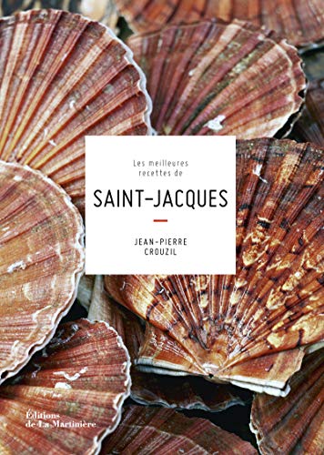 Les Meilleures recettes de Saint-Jacques (réédition)