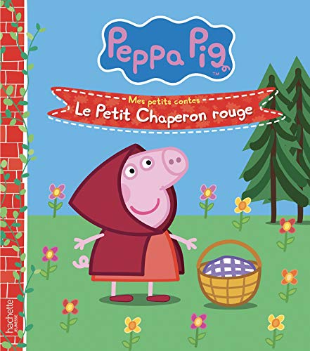 Peppa Pig - Mes petits contes - Le petit chaperon rouge