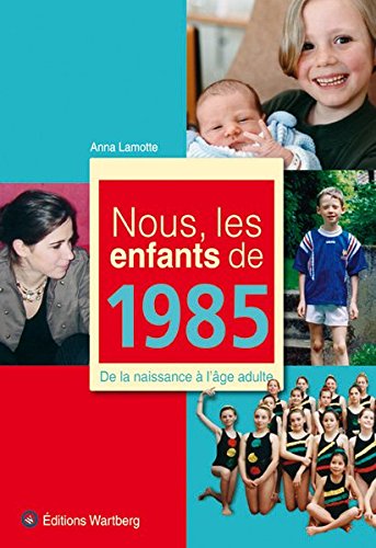 NOUS, LES ENFANTS DE 1985