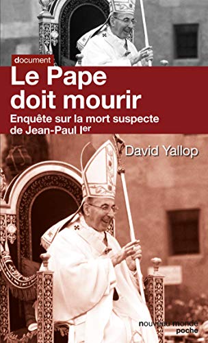 Le Pape doit mourir: Enquête sur la mort suspecte de Jean Paul Ier