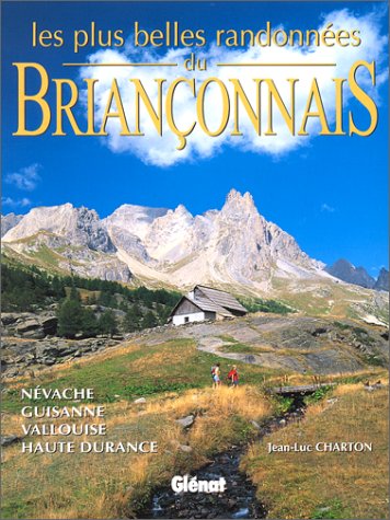 Les plus belles randonnées du Briançonnais