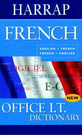 French Office I.T. Dictionary: English-French, French-English