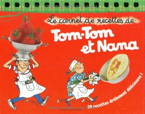 Le carnet de recettes de Tom-Tom et Nana