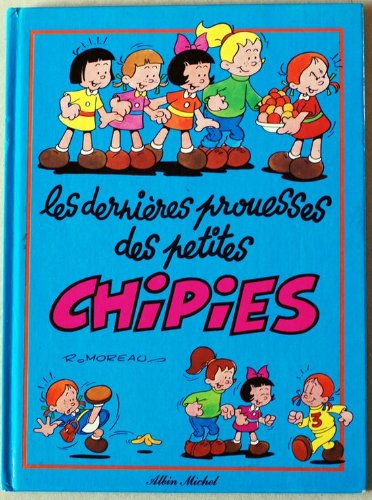 Les Petites Chipies, tome 4 : Les dernières prouesses des petites chipies