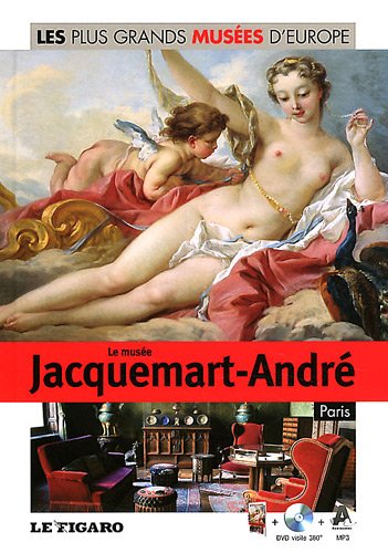 Le musée Jacquemart-André, Paris - Volume 17. Avec Dvd-rom.