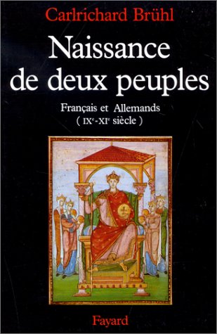 NAISSANCE DE DEUX PEUPLES. "Français" et "Allemands" IXème - XIème siècle