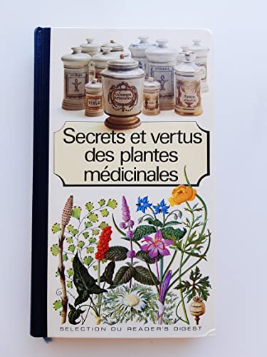 Secrets et vertus des plantes médicinales