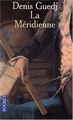 La Méridienne - La Mesure du monde
