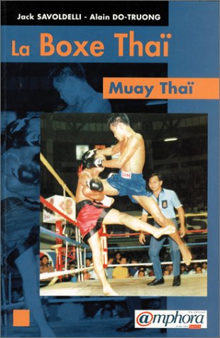La Boxe Thaï : Muay Thaï
