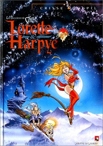 L'Epée de cristal - Les Sorcières de l'épée de cristal - Lorette et Harpye