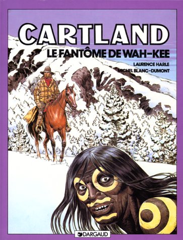 Jonathan Cartland, tome 3 : Le Fantôme de Wah-Kee