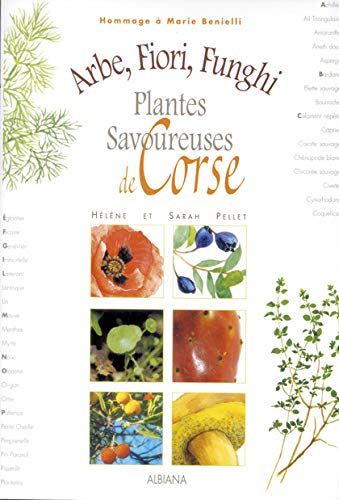 Arbe, fiori, funghi : Plantes savoureuses de Corse