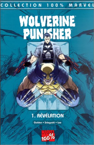 Wolverine Punisher Tome 1 : La révélation