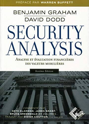 Security Analysis - 6ème édition: Analyse et évaluation financières des valeurs mobilières.