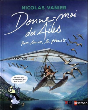 Donne-moi des ailes pour sauver la planète