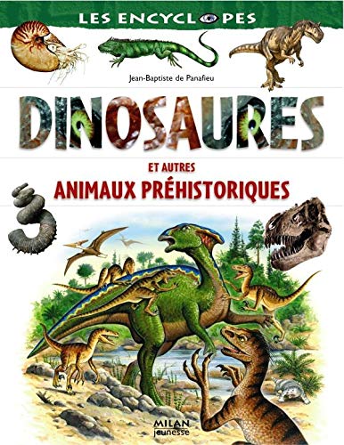 Dinosaures (les) et autres animaux préhistoriques