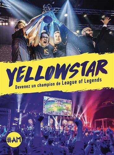 Yellowstar, devenez un champion de League of Legends