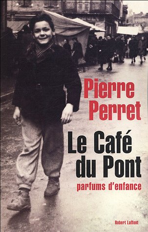 Le Café du Pont: Parfums d'enfance