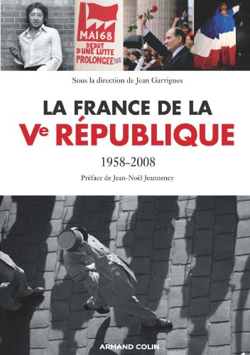 La France de la Ve République: 1958-2008