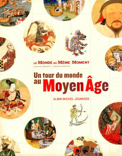 LE MONDE AU MEME MOMENT: Un tour du Monde au Moyen Age