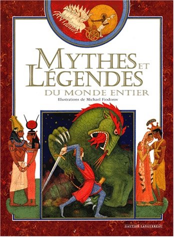 Mythes et Légendes du monde entier