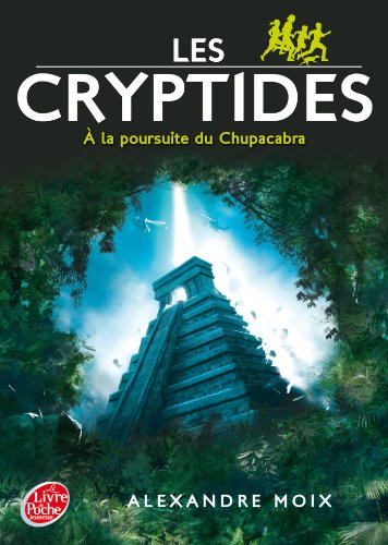 Les Cryptides - Tome 3 - A la poursuite du Chupacabra