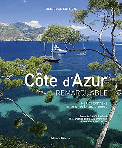 Côte d’Azur remarquable: Mer & montagne de Menton à Saint-Tropez