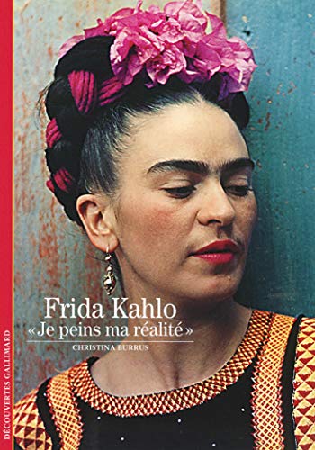Frida Kahlo: «Je peins ma réalité»