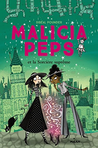 Malicia Peps , Tome 02: Malicia Peps et la sorcière suprême